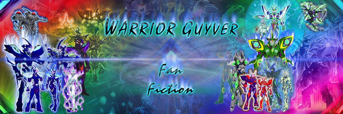 Warrior Guyver Fan-Fiction